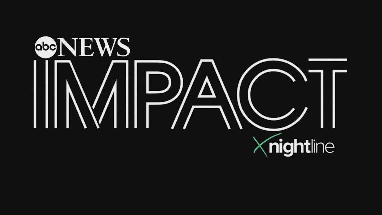ABC News Studios Announces New Season of Award-Winning Streaming News Program "Impact x Nightline"