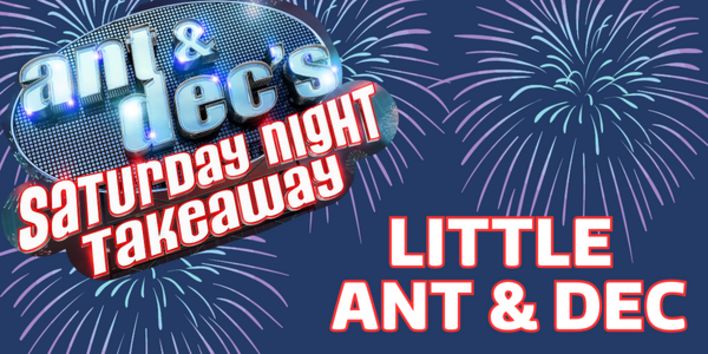 Ant & Dec's Saturday Night Takeaway - little Ant & Dec