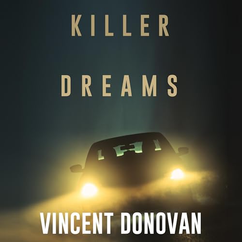 Beacon Audiobooks Releases “Killer Dreams” By Author Vincent Donovan