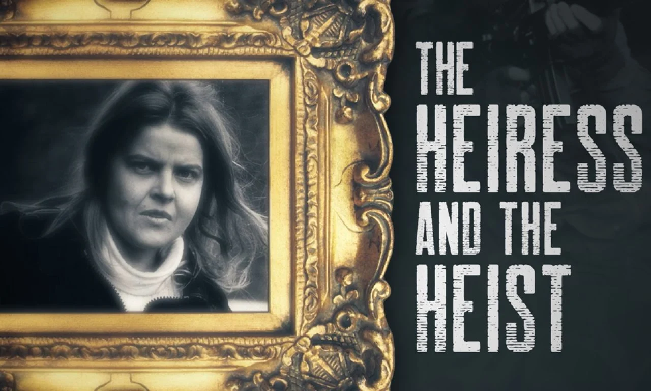 EXTRAORDINARY TRUE CRIME DOCUSERIES THE HEIRESS AND THE HEIST PREMIERES