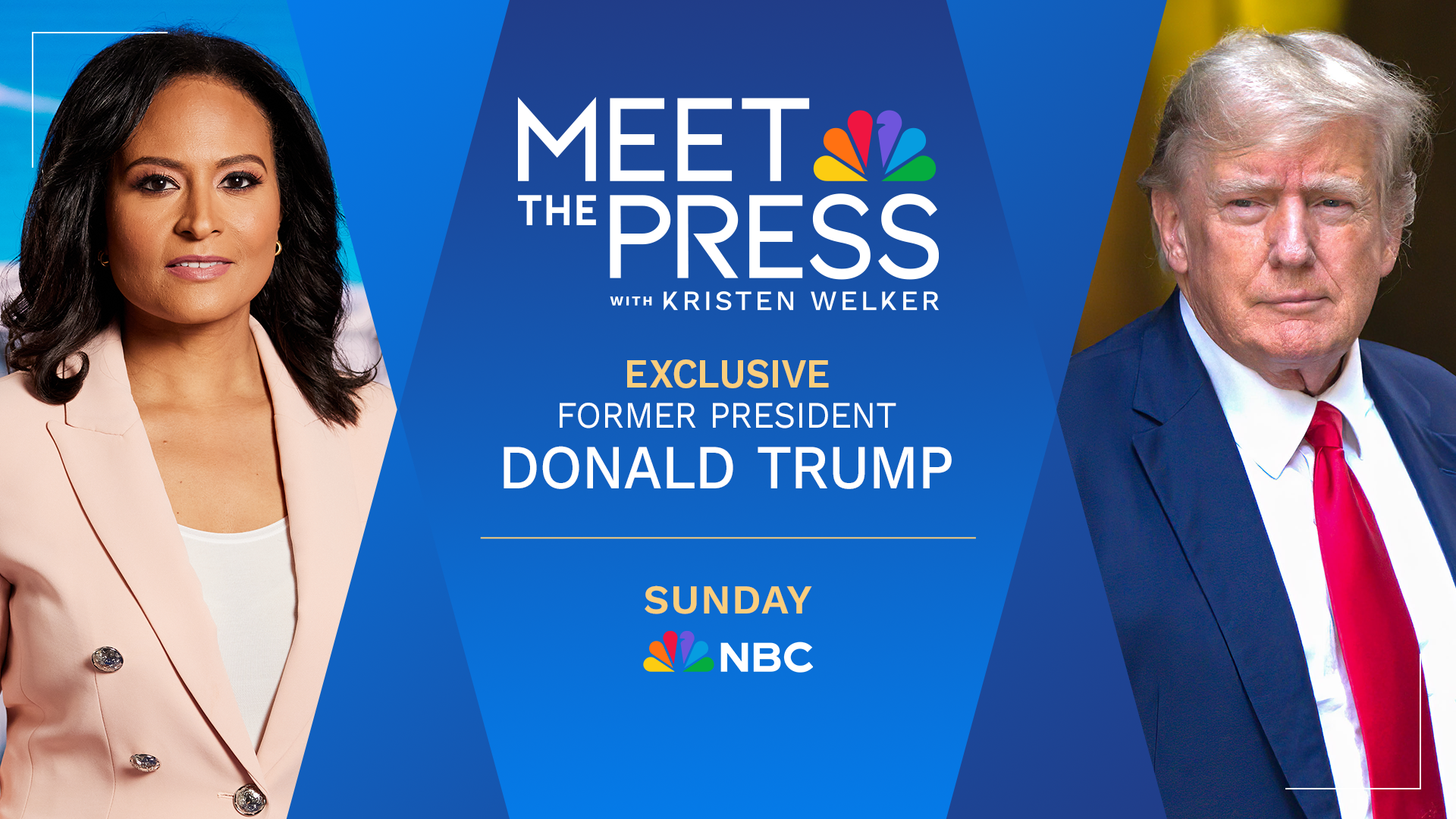 INAUGURAL BROADCAST OF “MEET THE PRESS WITH KRISTEN WELKER” TO FEATURE EXCLUSIVE INTERVIEW WITH FORMER PRESIDENT DONALD TRUMP