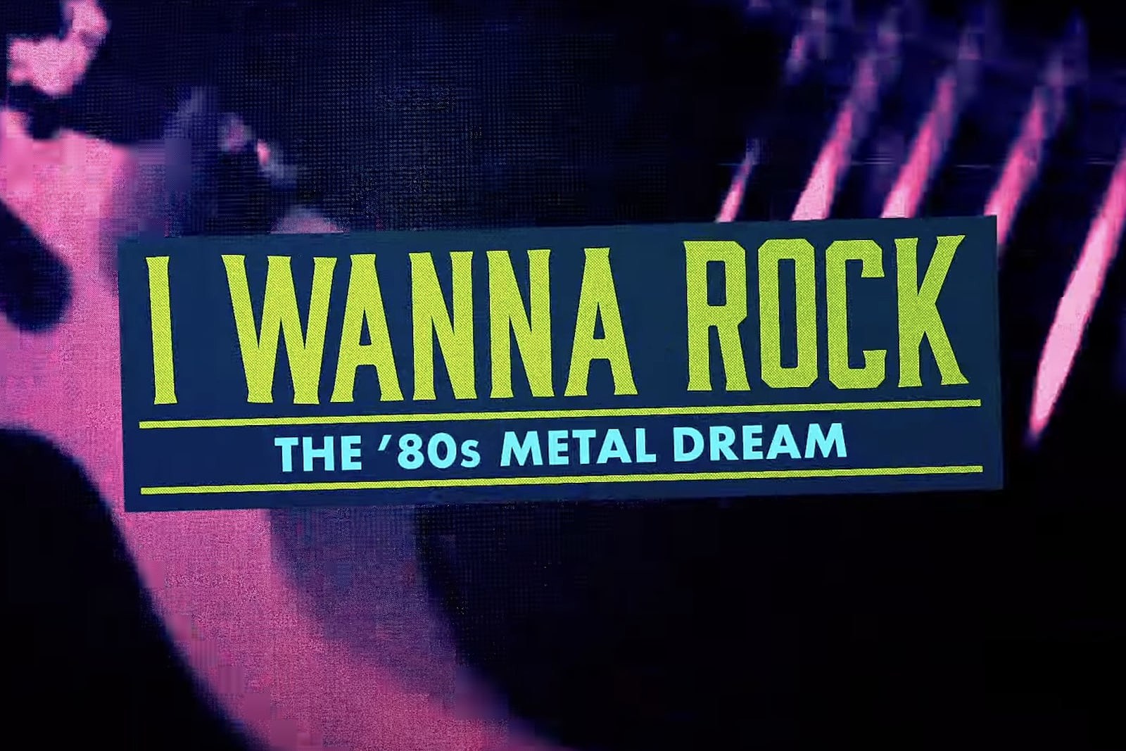 Paramount+’s New Docuseries "I Wanna Rock: The '80s Metal Dream" Premieres Today on July 18