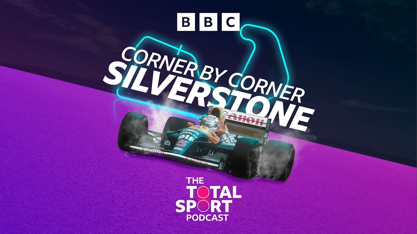 The Total Sports Podcast explores the history of Silverstone in Corner by Corner: Silverstone