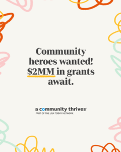 USA TODAY NETWORK and Gannett Foundation Launch 2022 A Community Thrives Program