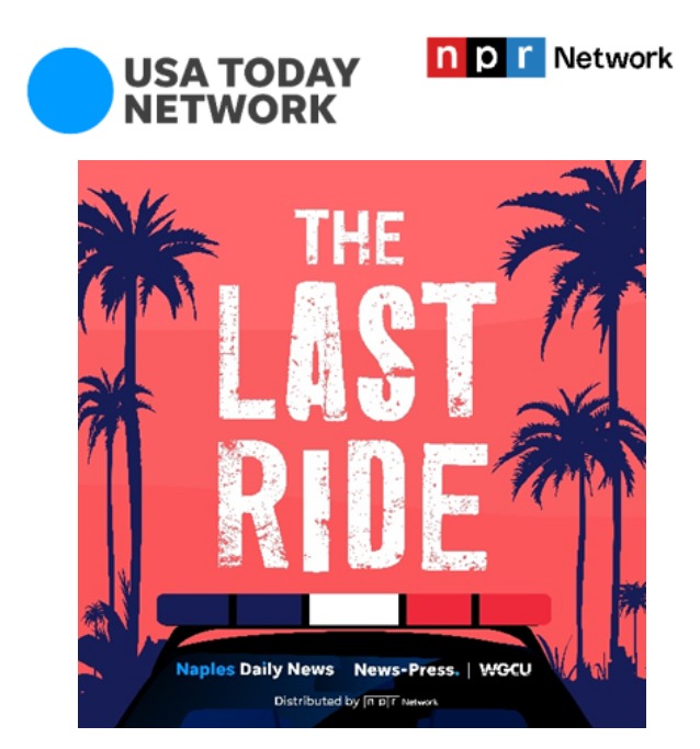 USA TODAY Network and WGCU Public Media Launch ‘The Last Ride’ True Crime Podcast