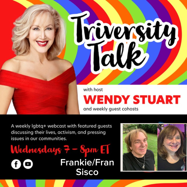 Wendy Stuart Presents TriVersity Talk! Wednesday, 9/9/23 7 PM ET With Guest Frankie/Fran Sisco