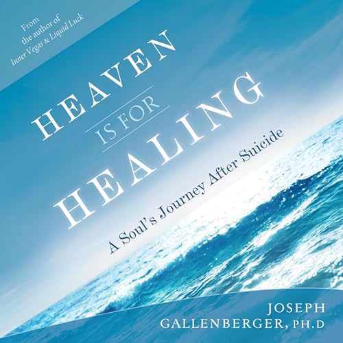 Beacon Audiobooks Releases “Heaven is for Healing” By Author Joseph Gallenberger