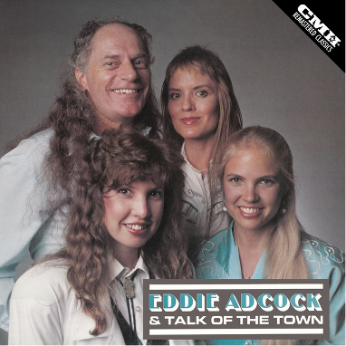 CMH RECORDS RELEASES CLASSIC COLLECTION 'EDDIE ADCOCK & TALK OF THE TOWN'