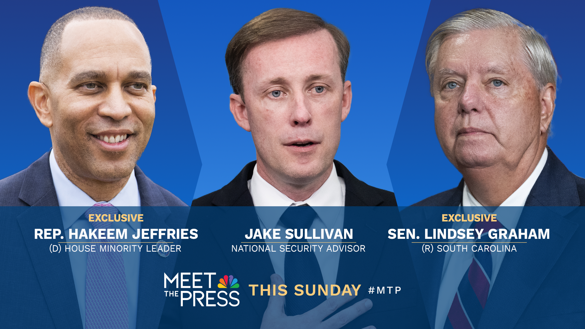 EXCLUSIVE INTERVIEWS WITH HOUSE MINORITY LEADER HAKEEM JEFFRIES AND SEN. LINDSEY GRAHAM ON “MEET THE PRESS WITH KRISTEN WELKER” THIS SUNDAY