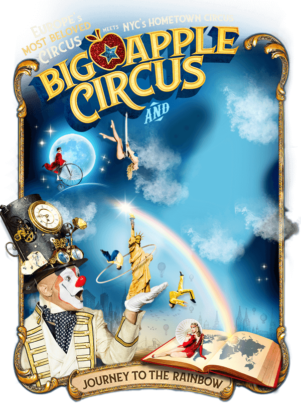 The Big Apple Circus Comes to NYC With A New Show “JOURNEY TO THE RAINBOW”