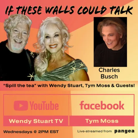 Charles Busch Guests On “If These Walls Could Talk” With Hosts Wendy Stuart and Tym Moss 11/22/23