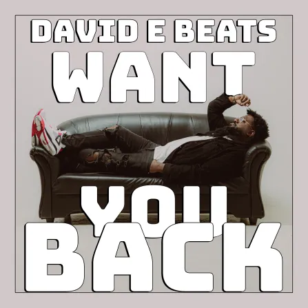 David E Beats Set to Unveil New Single "Want You Back’’