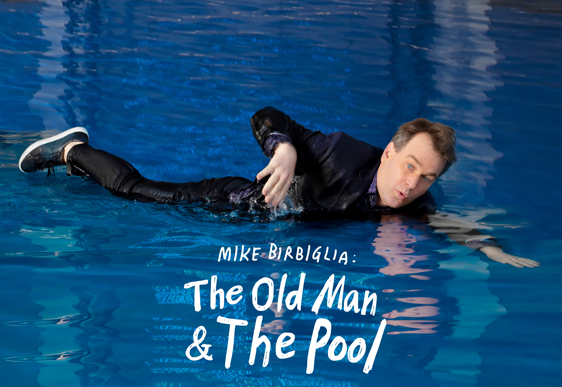 "Mike Birbiglia: The Old Man and the Pool," The Critically Acclaimed Broadway Show