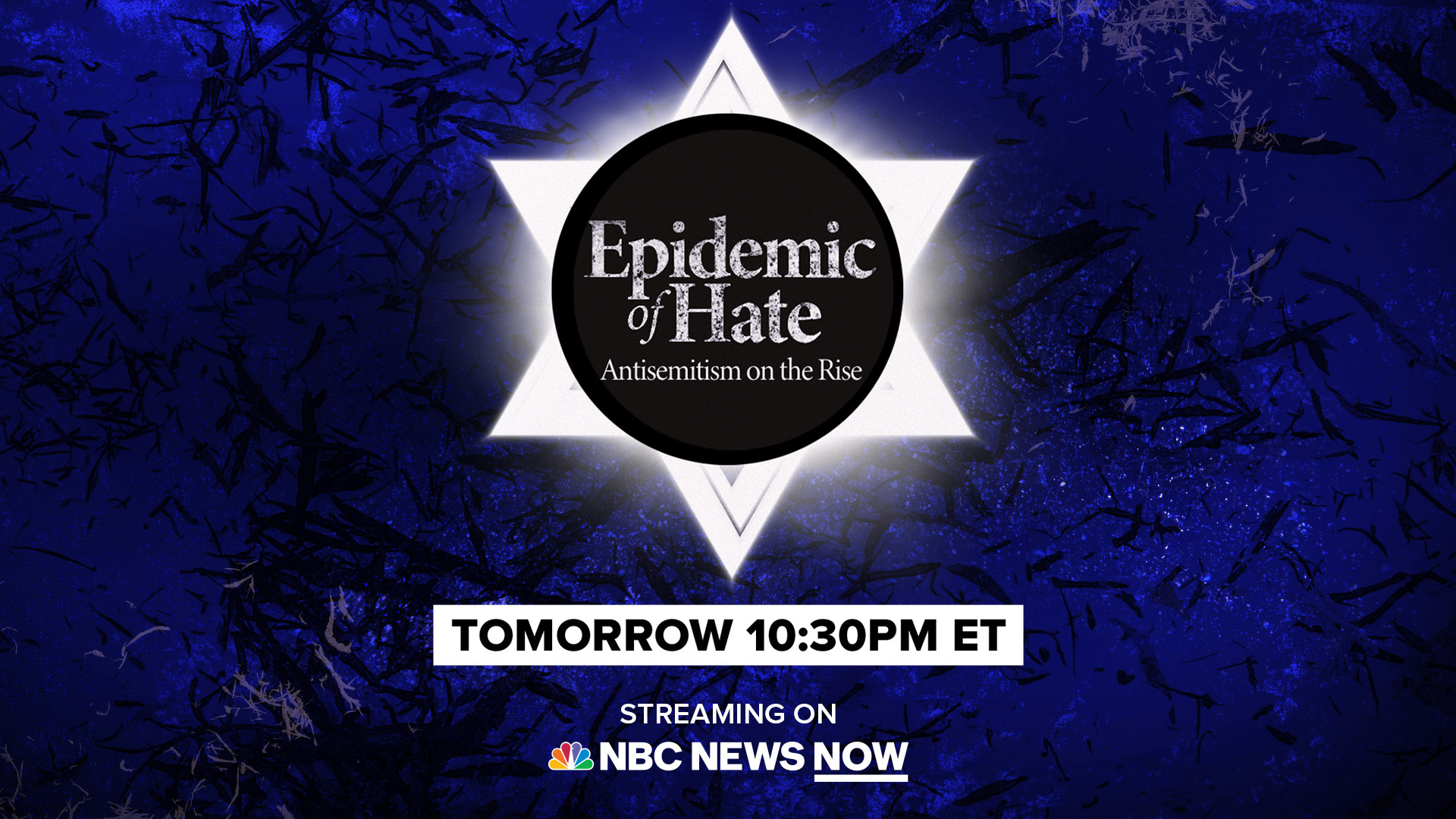 NBC NEWS NOW TO STREAM “EPIDEMIC OF HATE: ANTISEMITISM ON THE RISE” THURSDAY, NOV. 16 AT 10:30PM ET