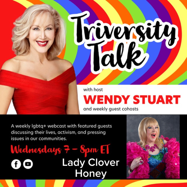 Wendy Stuart Presents TriVersity Talk! 11/22/23 7 PM ET W/ Lady Clover Honey and Gladiola Gladrags