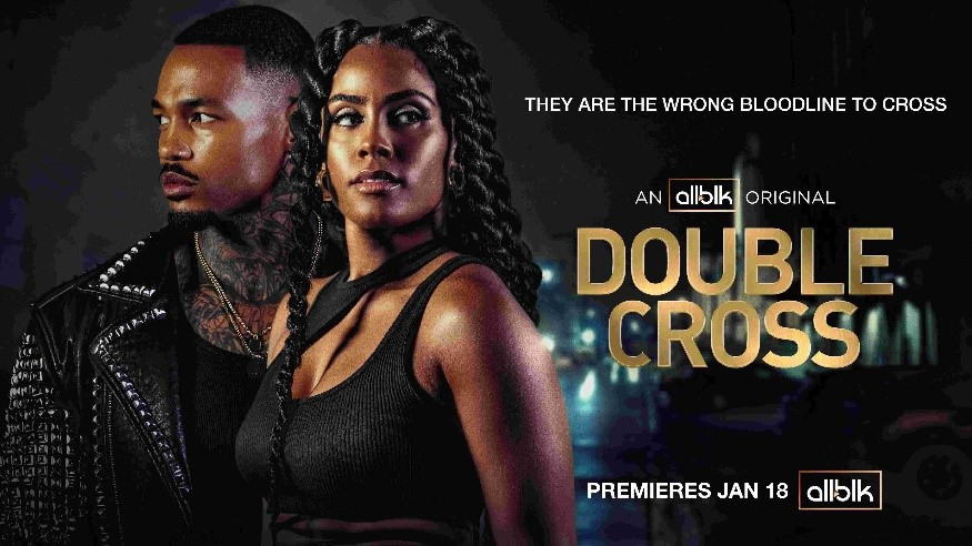 ALLBLK Releases Trailer for 5th Season of Fan-Favorite Series "Double Cross," Premiering January 18