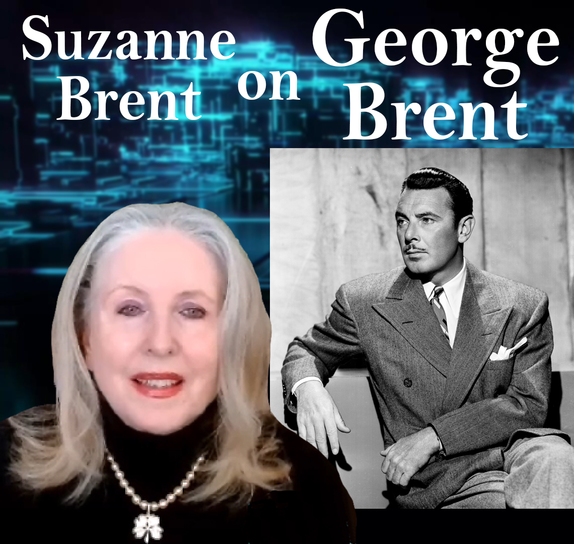 Author Suzanne Brent (George Brent’s Daughter) Guests On Harvey Brownstone Interviews