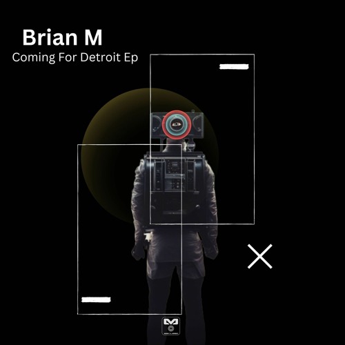 "Coming For Detroit” is Brian M’s new techno two-tracker