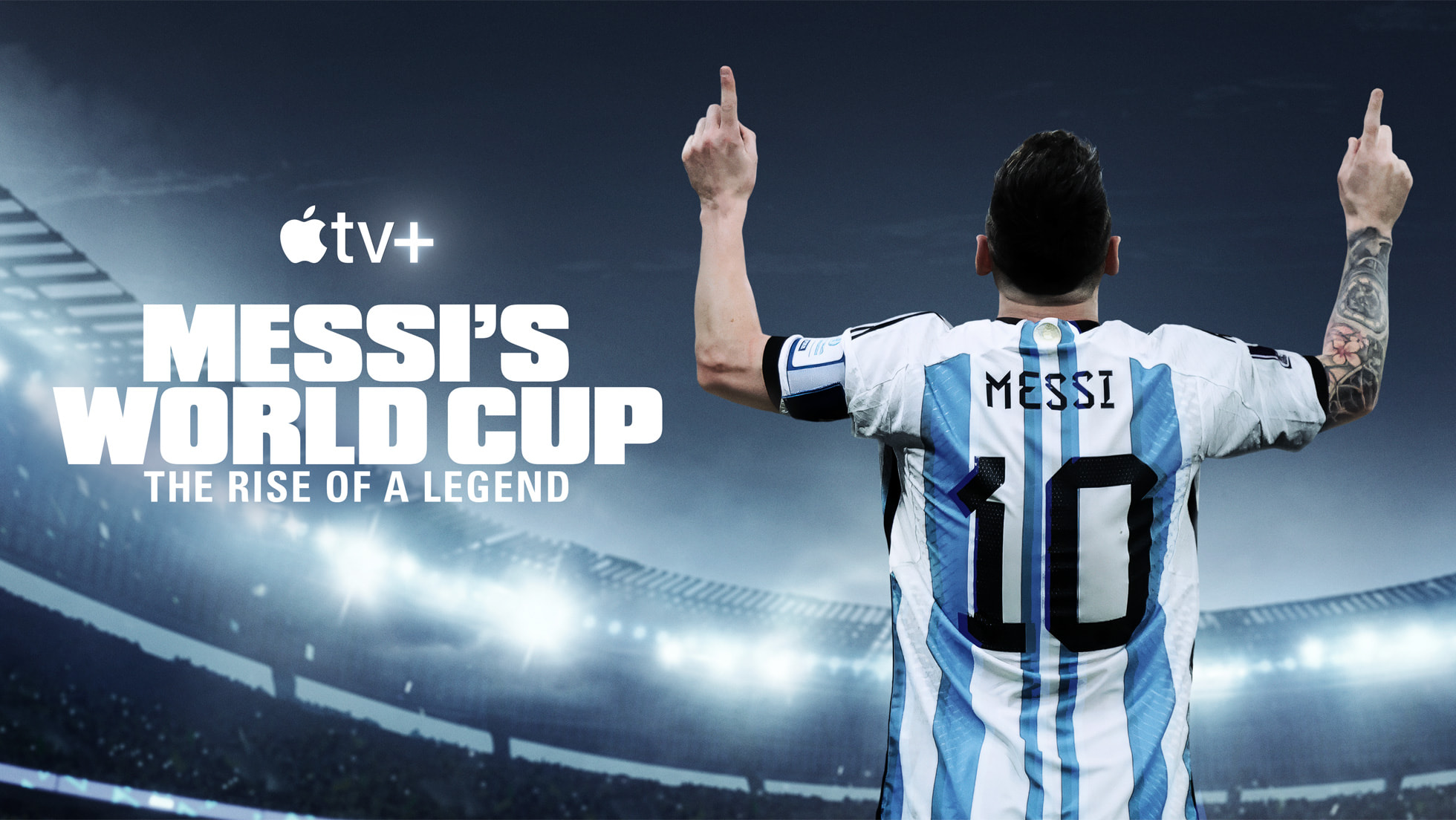 Highly anticipated documentary “Messi’s World Cup: The Rise of a Legend” premieres Feb. 21, 2024
