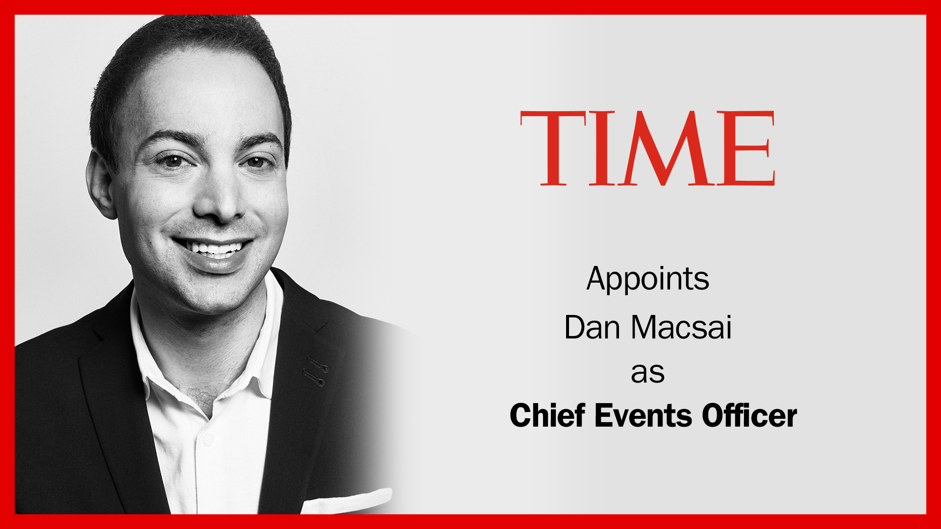 TIME Appoints Dan Macsai as Chief Events Officer
                      
                      
                        By TIME PR
