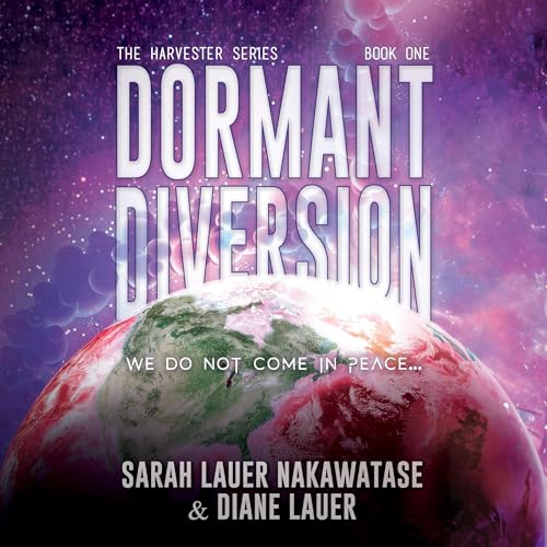 Beacon Audiobooks Has Just Released “Dormant Diversion: We Do Not Come In Peace"