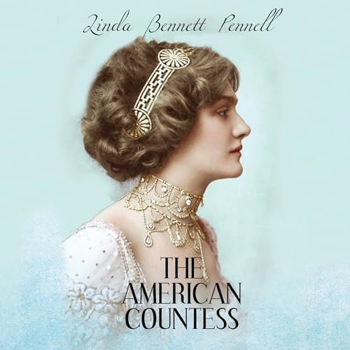 Beacon Audiobooks Releases “The American Countess By Author Linda Bennett Pennell