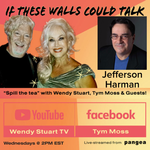 Jefferson Harman Guests On “If These Walls Could Talk” With Hosts Wendy Stuart and Tym Moss 1/10/24