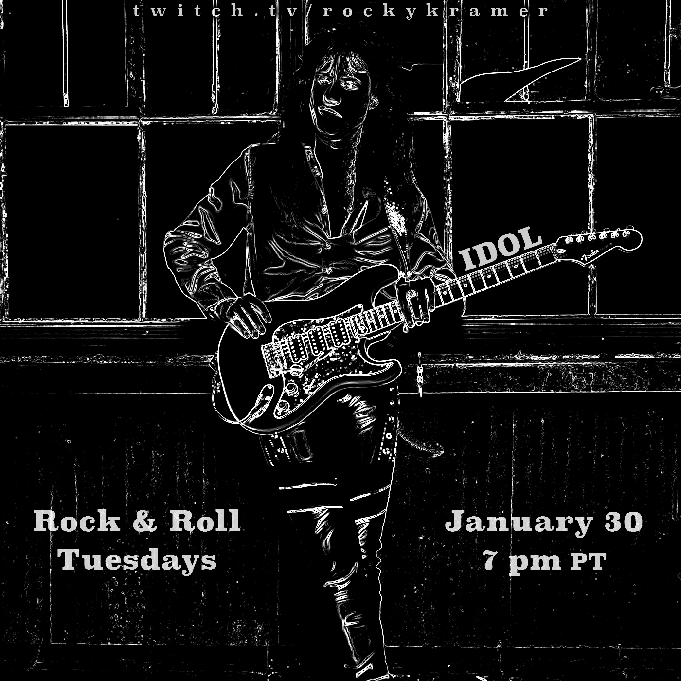 Rocky Kramer’s Rock & Roll Tuesdays Presents “Idol”  Tuesday January 30, 2024, 7 PM PT on Twitch