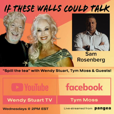 Sam Rosenberg Guests On “If These Walls Could Talk” With Hosts Wendy Stuart and Tym Moss 1/31/24