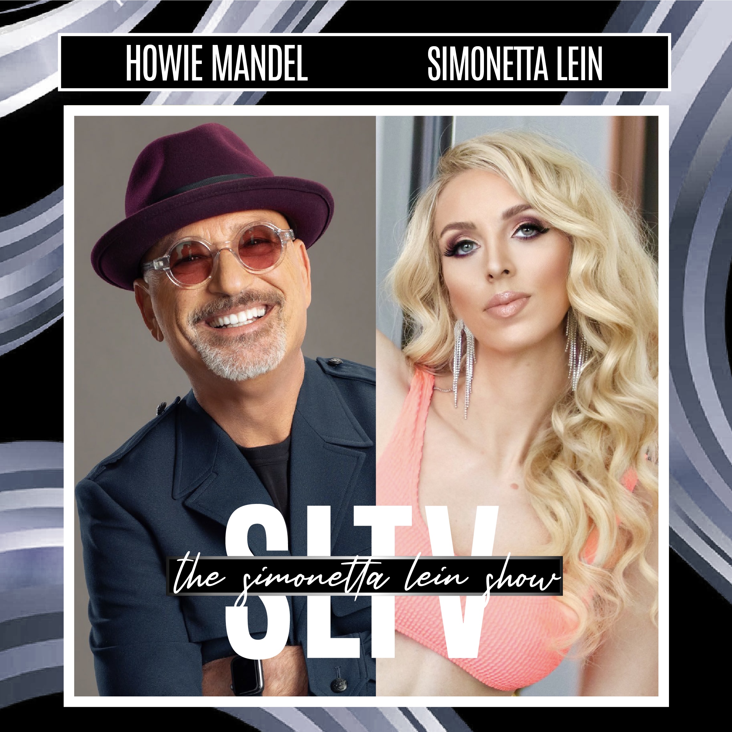 The Simonetta Lein Show with Howie Mandel On SLTV