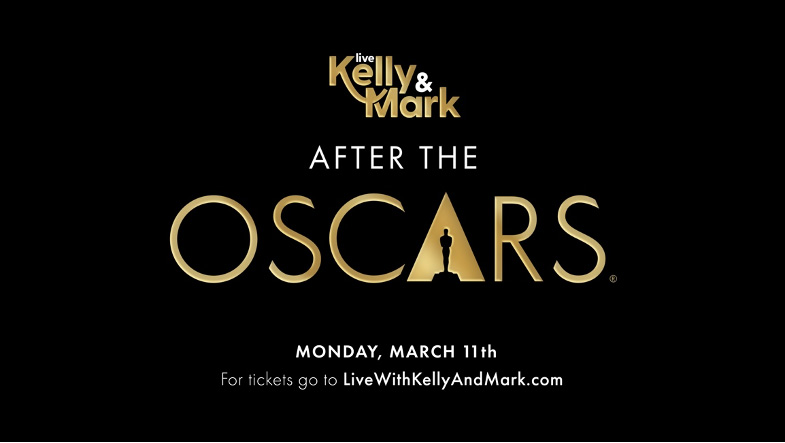 ‘Live With Kelly and Mark’ Takes Over the Oscars® Stage for Famed ‘After the Oscars®’ Special