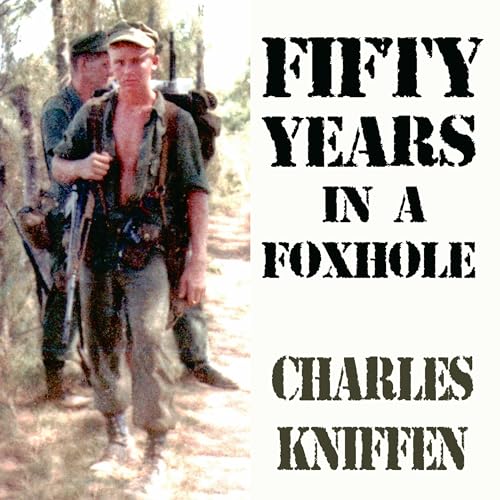 Beacon Audiobooks Releases “Fifty Years in a Foxhole” By Author Charles Kniffen