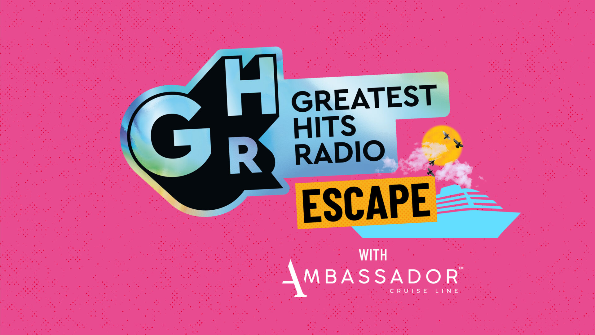Greatest Hits Radio sets sail with Ambassador Cruise Line