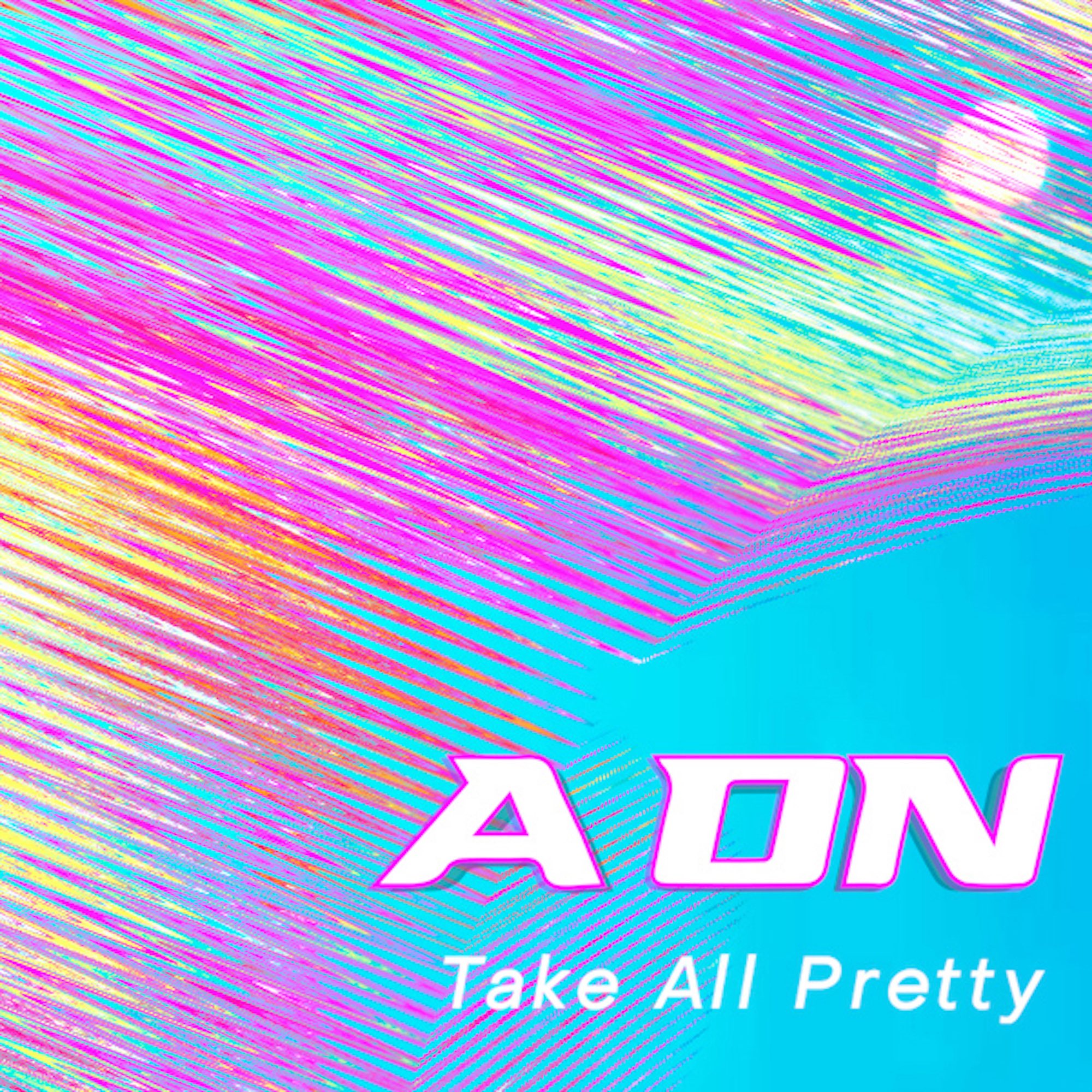 Introducing 'Take All Pretty': the Must-Listen Single From the Talented A ON