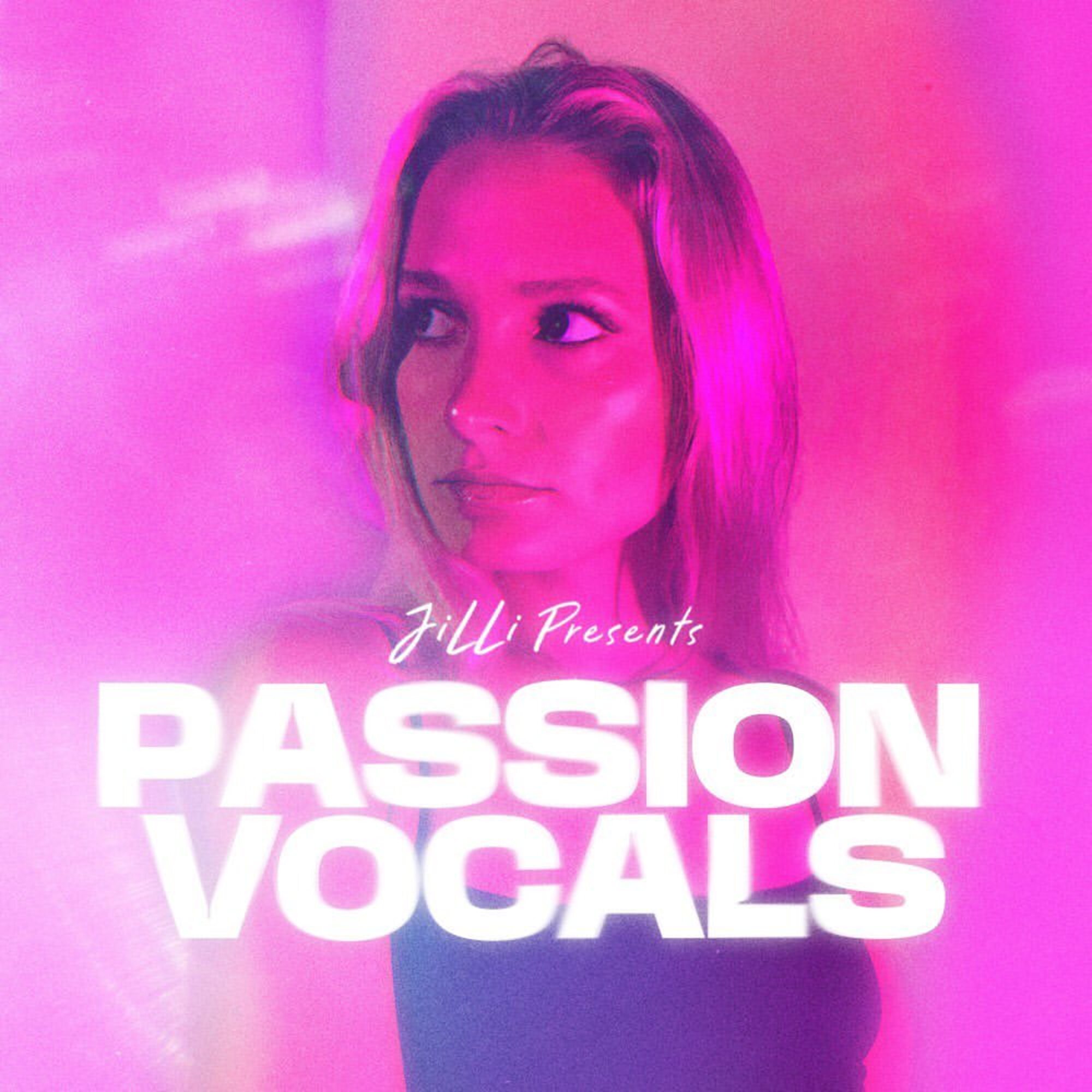 JiLLi Releases 'Passion Vocals': an Unmissable Vocal Pack for Any Producer