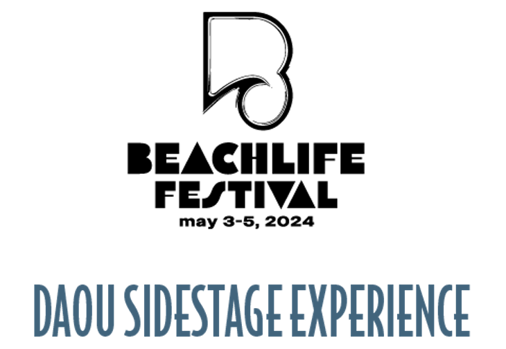 BEACHLIFE FESTIVAL DAOU SIDESTAGE EXPERIENCE RETURNS FOR 2024