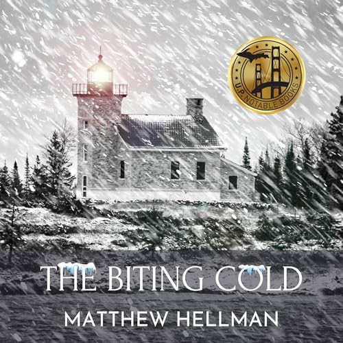 Beacon Audiobooks Releases “The Biting Cold” By Author Matthew Hellman