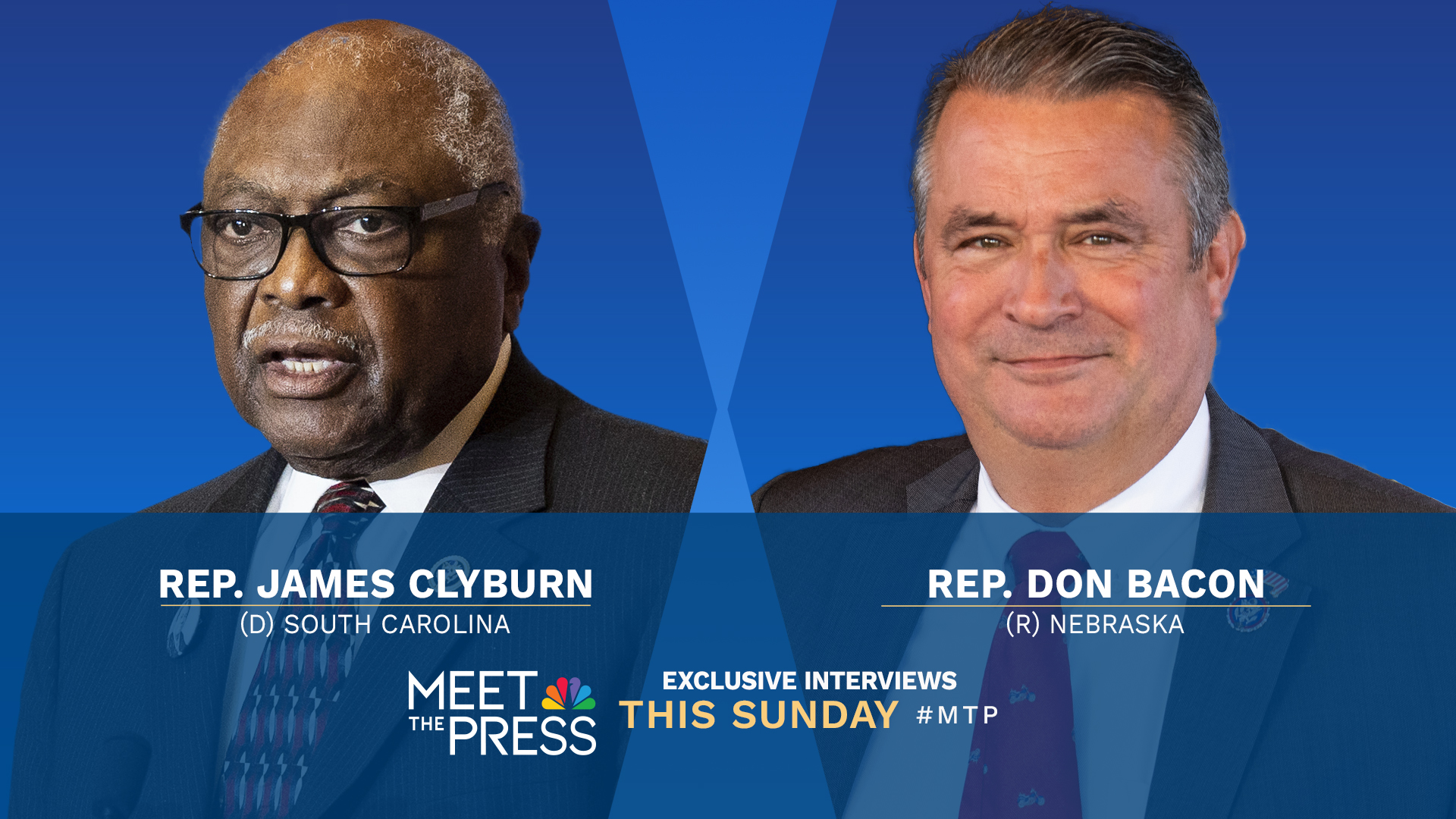 EXCLUSIVE INTERVIEWS WITH REPS. JAMES CLYBURN AND DON BACON THIS SUNDAY ON “MEET THE PRESS WITH KRISTEN WELKER” 