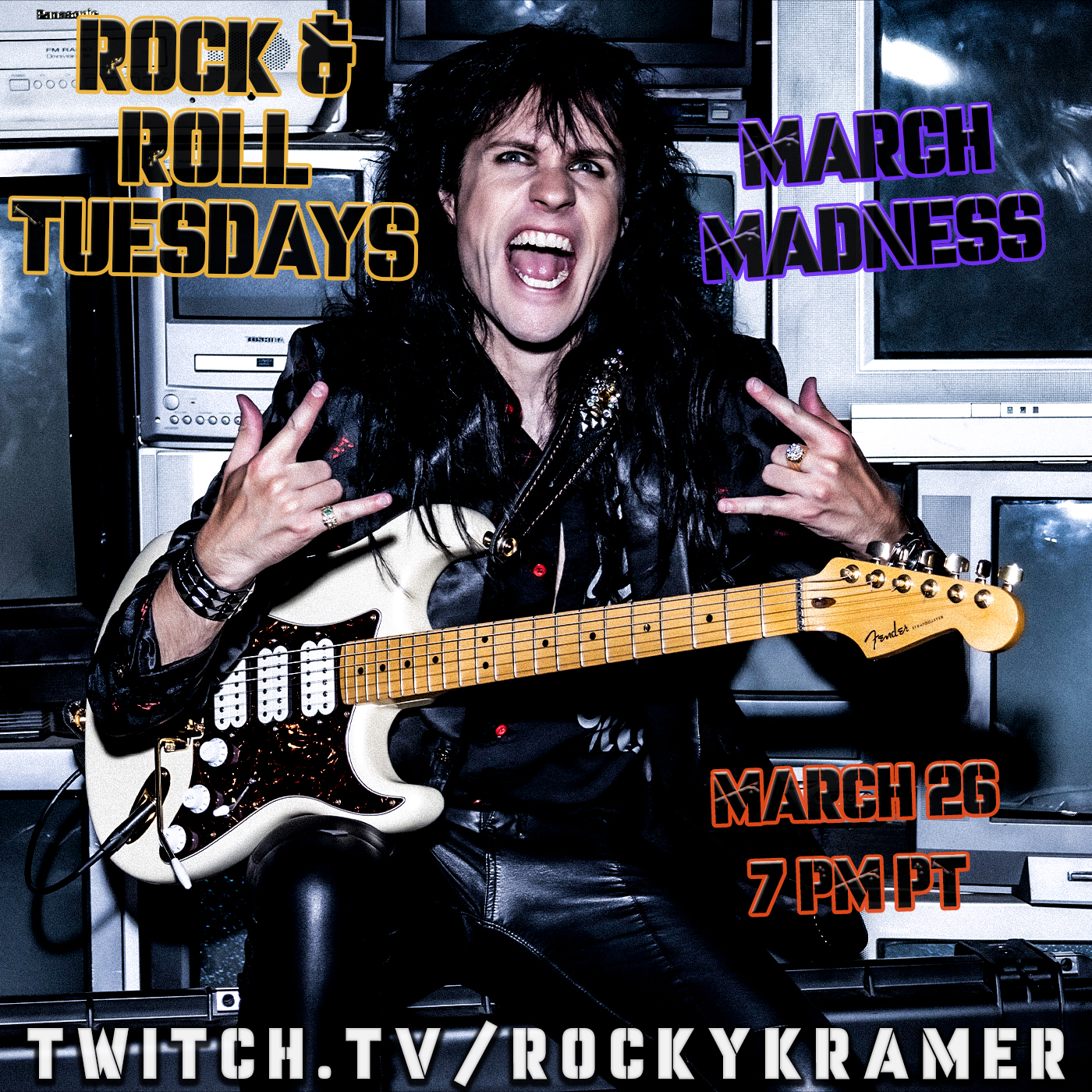 Rocky Kramer’s Rock & Roll Tuesdays Presents “March Madness” On Tuesday 3/26/24, 7 PM PT on Twitch