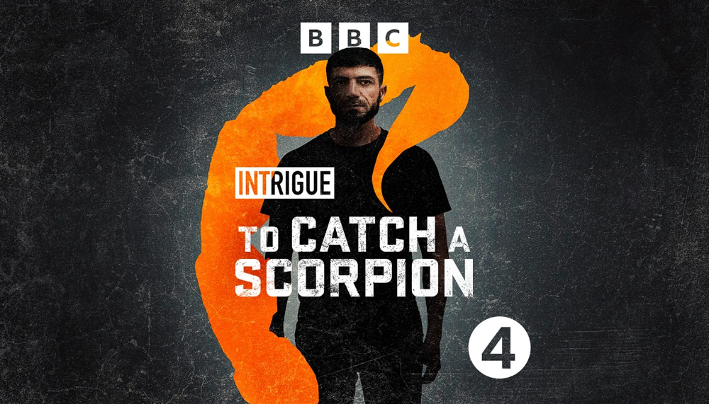 BBC Radio 4 series On Mission To Track Down People Smuggler In Intrigue: To Catch a Scorpion