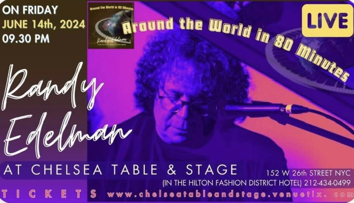 Composer Randy Edelman: “Around the World in 80 Minutes” at Chelsea NY 6/14/24