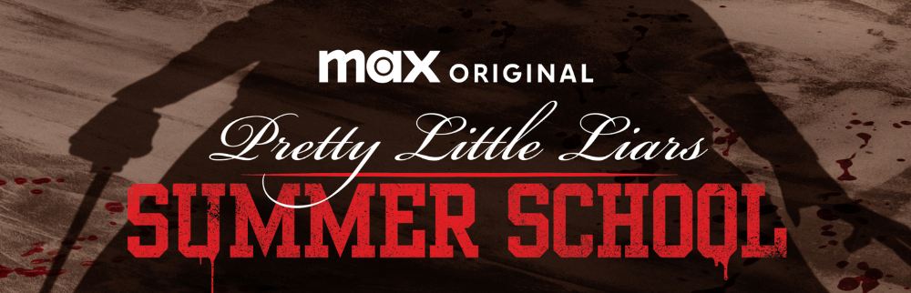 Max Original Drama Series PRETTY LITTLE LIARS: SUMMER SCHOOL Debuts May 9