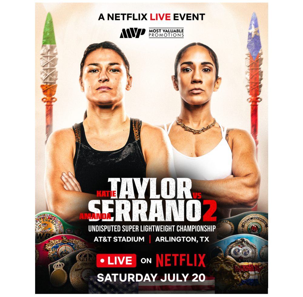 Netflix and MVP Announce Katie Taylor vs Amanda Serrano to Stream Exclusively on Netflix on July 20