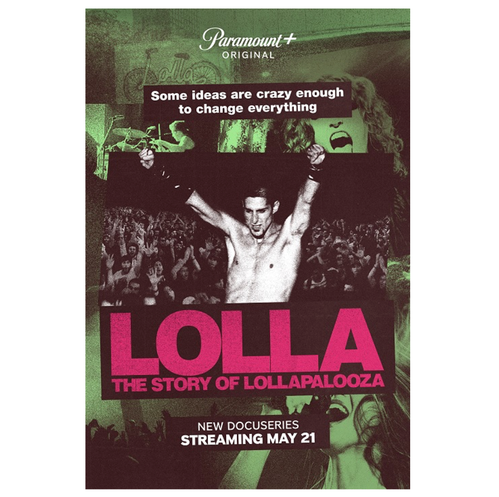 PARAMOUNT+ ANNOUNCES NEW DOCUSERIES "LOLLA: THE STORY OF LOLLAPALOOZA" TO PREMIERE MAY 21