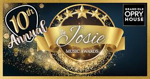 The Josie Music Awards: Nominations Close April 30th, 2024 at 9:00 PM CT