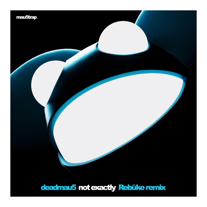 deadmau5 ICONIC SINGLE “NOT EXACTLY” RECEIVES REMIX TREATMENT BY CHART-TOPPING DJ/PRODUCER REBŪKE