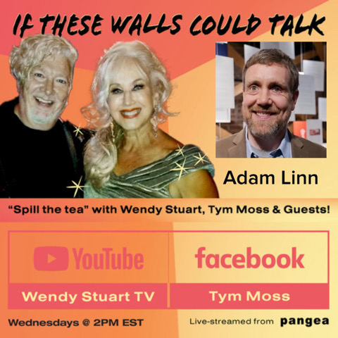 Adam Linn Guests On “If These Walls Could Talk” With Hosts Wendy Stuart and Tym Moss 5/15/24