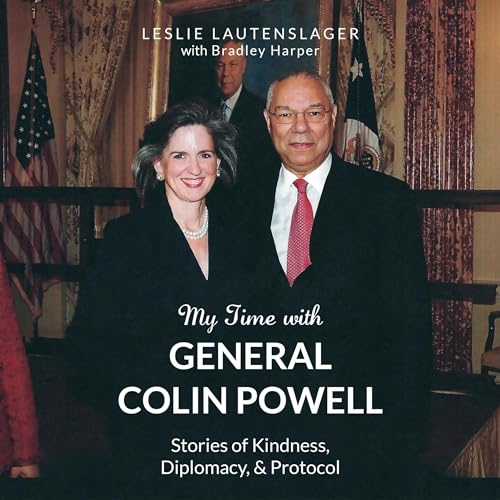 Beacon Audiobooks Releases “My Time with General Colin Powell” By Author Leslie Lautenslager