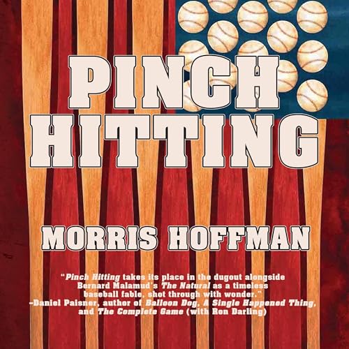 Beacon Audiobooks To Release “Pinch Hitting” By  Morris Hoffman 6/27/24 Pre-Order Your Copy Today