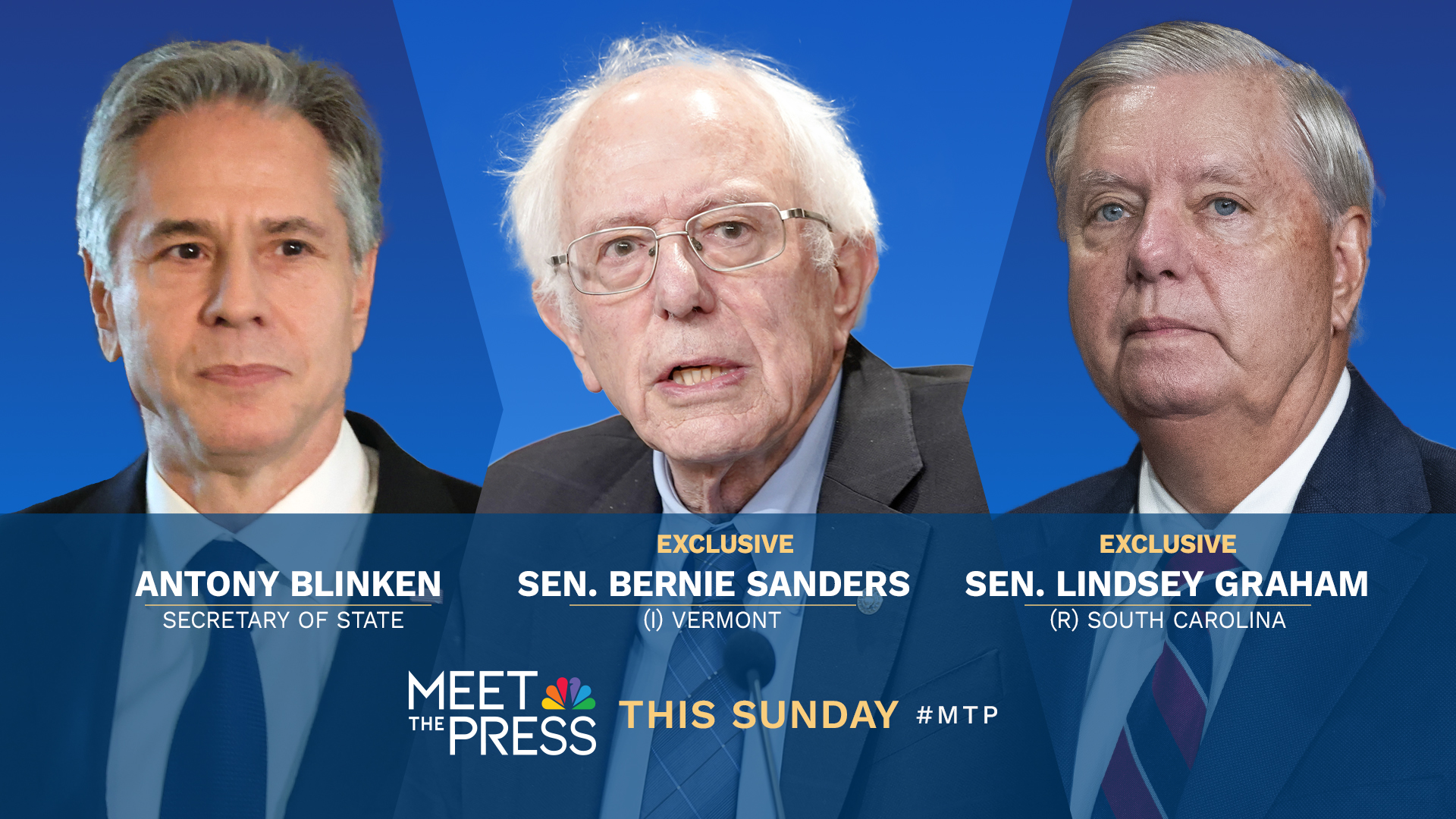 INTERVIEWS WITH SECRETARY OF STATE ANTONY BLINKEN AND SENS. BERNIE SANDERS & LINDSEY GRAHAM ON “MEET THE PRESS WITH KRISTEN WELKER” THIS SUNDAY